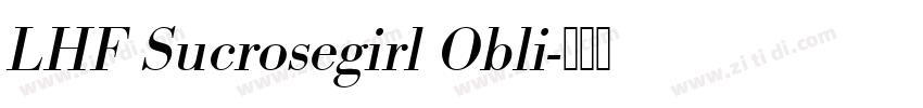 LHF Sucrosegirl Obli字体转换